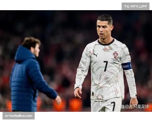 葡萄牙C罗41岁高龄参赛 马丁内斯需合理规划领袖出场时间